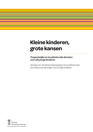 Kaft van Kleine kinderen, grote kansen. Toegankelijke en kwaliteitsvolle diensten voor alle jonge kinderen